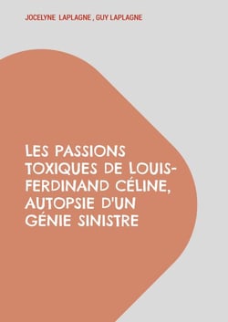 Les passions toxiques de Louis-Ferdinand Céline, autopsie d'un génie sinistre - Théâtre des passions