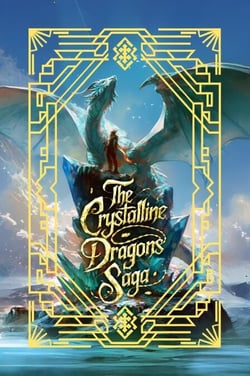 The Crystalline Dragons Saga - The Crystalline Dragons Saga