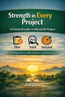 Strength in Every Project - A Practical Guide to Microsoft Project - Empowered by Learning, #1