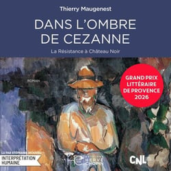 Dans l’ombre de Cezanne - La Résistance à Château Noir