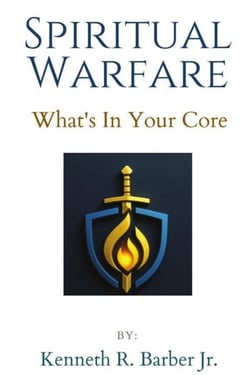 Spiritual Warfare Whats In Your Core - Spiritual Warefare, #1