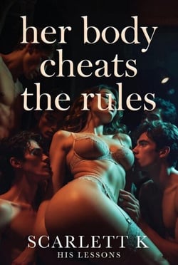 Her Body Cheats The Rules (His Lessons) - His Lessons