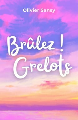 Brûlez ! Grelots
