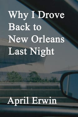 Why I Drove Back to New Orleans Last Night