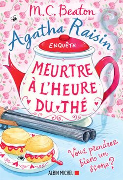 Agatha Raisin enquête 37 - Meurtre à l'heure du thé - Vous reprendrez bien un scone ?