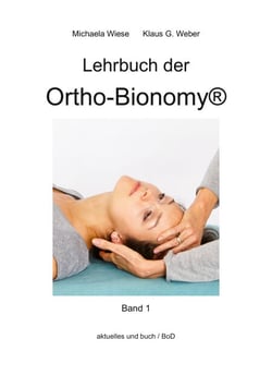 Lehrbuch der Ortho-Bionomy@ - Band 1