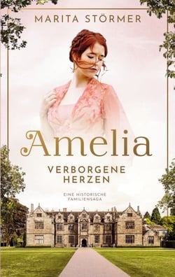 Amelia - Eine historische Familiensaga