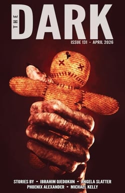 The Dark, Issue 131, April 2026 - The Dark, #131