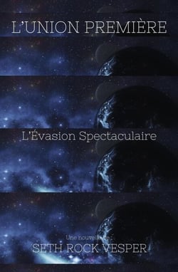 L'Union Première – L’Évasion Spectaculaire