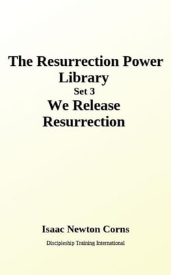 We Release Resurrection - 7 Book Collection Set 3 - The Resurrection Power Library, #3