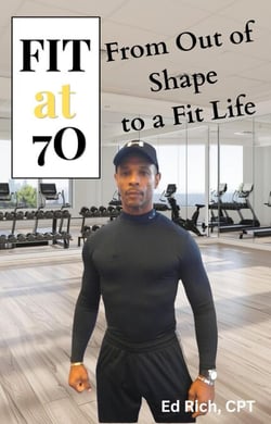 Fit at 70: From Out of Shape to a Fit Life