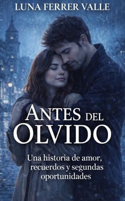 Antes del olvido - Entre el amor y el olvido, #1