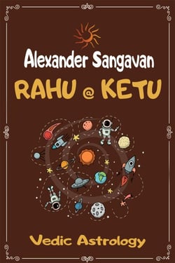 Rahu and Ketu in Vedic Astrology - Vedic Astrologers Library