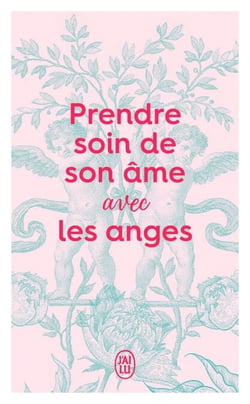 Prendre soin de son âme avec les anges