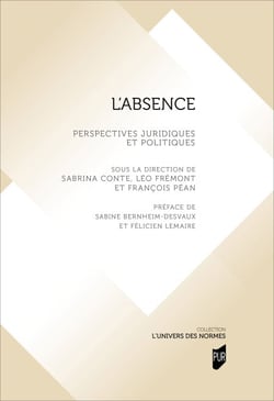 L'absence - Perspectives juridiques et politiques