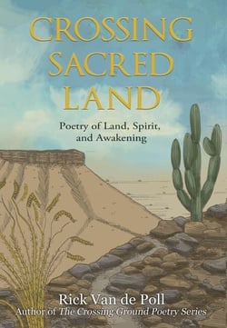 Crossing Sacred Land: Poetry of Land, Spirit, and Awakening - The Crossing Ground Poetry Series, #3