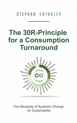 The 30R-Principle for a Consumption Turnaround - The Necessity of Systemic Change for Sustainability