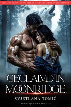 Geclaimd in Moonridge - De kronieken van de Moonridge-roedel, #1