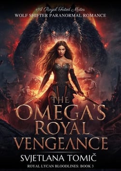 The Omega's Royal Vengeance - Royal Lycan Bloodlines, #3