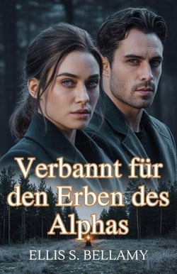 Verbannt für den Erben des Alphas