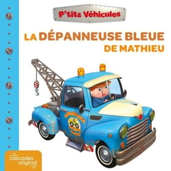 P'tits Véhicules - La Dépanneuse Bleue de Mathieu
