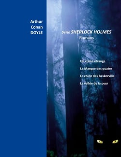 Série Sherlock Holmes Romans - Un crime étrange   La marque des Quatre   Le chien des BASKERVILLE   La vallée de la peur