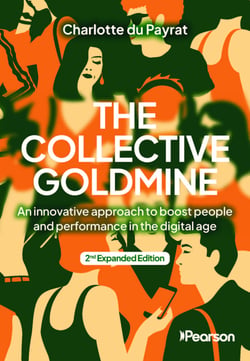 The Collective Goldmine - An innovative approach to boost people and performance in the digital age