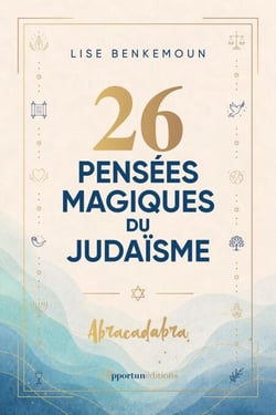 26 pensées magiques du judaïsme