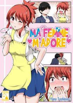 Ma femme m'adore - Tome 1