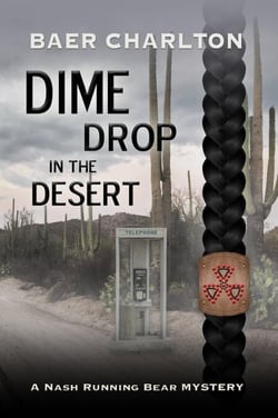 Dime Drop in the Desert - A Nash Running Bear Mystery, #10
