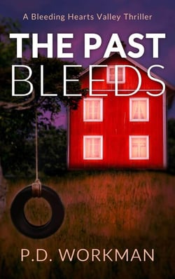 The Past Bleeds - A Bleeding Hearts Valley Thriller