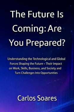 The Future is Coming: Are You Prepared?