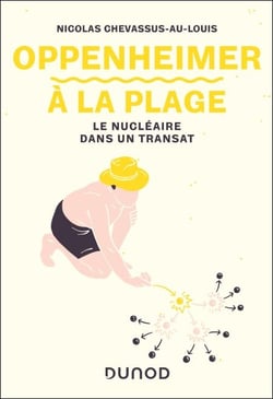 Oppenheimer à la plage - Le nucléaire dans un transat