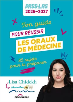 Ton guide pour réussir les oraux de médecine - PASS et LAS 2026-2027 - 85 sujets pour te préparer