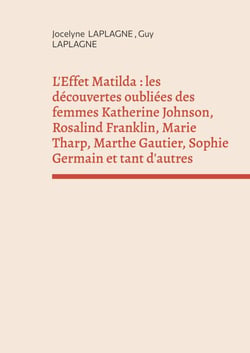 L'Effet Matilda : les découvertes oubliées des femmes Katherine Johnson, Rosalind Franklin, Marie Tharp, Marthe Gautier, Sophie Germain et tant d'autres - Théâtre des passions