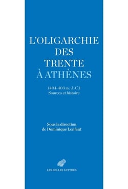 L’oligarchie des Trente à Athènes (404-403 av. J.-C.) - (404-403 av. J.-C.) Sources et histoire