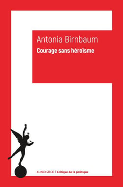 Courage sans héroïsme