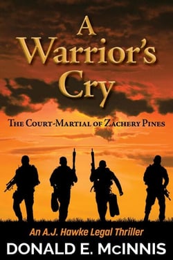 A Warrior’s Cry—The Court-Martial of Zachary Pines - A.J. Hawke Legal Thriller