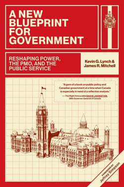 A New Blueprint for Government - Reshaping Power, the PMO, and the Public Service