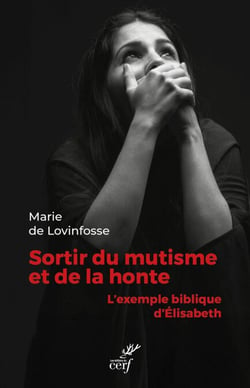 Sortir du mutisme et de la honte - L'exemple biblique d'Élisabeth