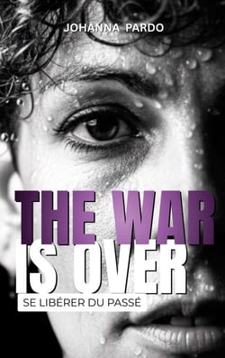 The war is over - Se libérer du passé