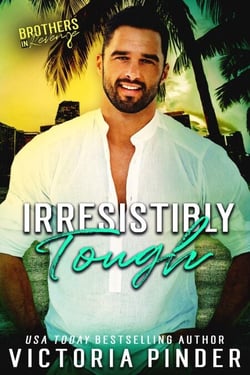 Irresistibly Tough - Brothers-in-Revenge