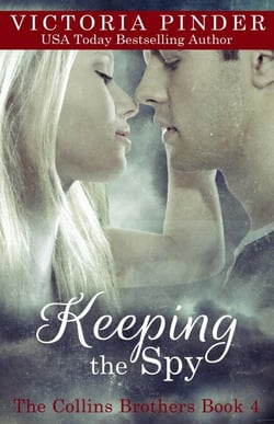 Keeping the Spy - The Collins Brothers, #4