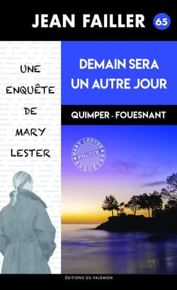 Demain sera un autre jour - Les enquêtes de Mary Lester - Tome 65