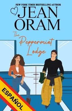 The Peppermint Lodge (Español): Un romance entre un padre soltero y una madre soltera) - Hockey Sweethearts (Español), #4