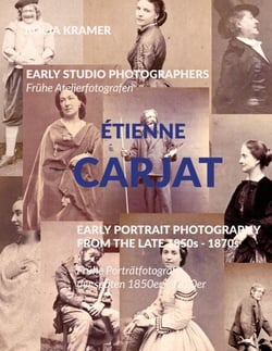 Early Studio Photographers / Frühe Atelierfotografen - Étienne Carjat - Early Portrait Photography from the late 1850s -1870s / Frühe Porträtfotografie der späten 1850er - 1870er