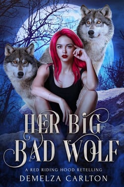 Her Big Bad Wolf: A Red Riding Hood Retelling - Fated Mates of Mirror Academy Romantasy series, #4