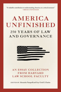 America Unfinished - 250 Years of Law and Governance