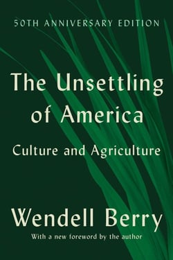 The Unsettling of America (50th Anniversary Edition) - Culture and Agriculture