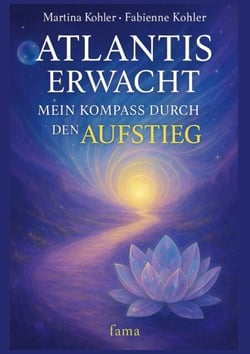 Atlantis erwacht - Mein Kompass durch den Aufstieg